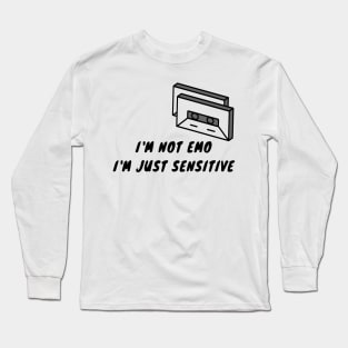 I'm Not Emo, Mom, I Am Just Emotional Long Sleeve T-Shirt